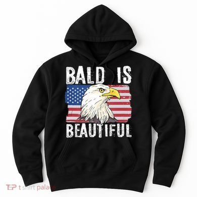 Bald Is Beautiful 4th Of July Independence Day Bald Eagle Hoodie
