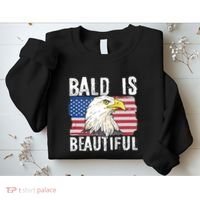 Bald Is Beautiful 4th Of July Independence Day Bald Eagle Sweatshirt thumb 2