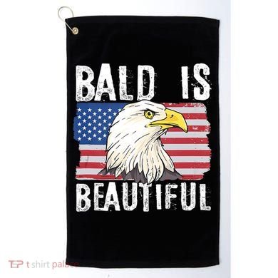 Bald Is Beautiful 4th Of July Independence Day Bald Eagle Golf Towel