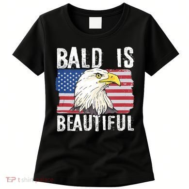 Bald Is Beautiful 4th Of July Independence Day Bald Eagle Women's T-Shirt