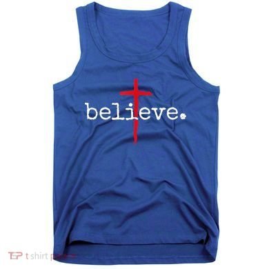 Believe In Cross Christian Saying Tank Top