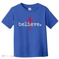 Believe In Cross Christian Saying Toddler T-Shirt thumb 0