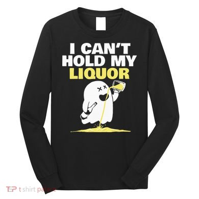 boo I Can't hold my liquor Long Sleeve Shirt