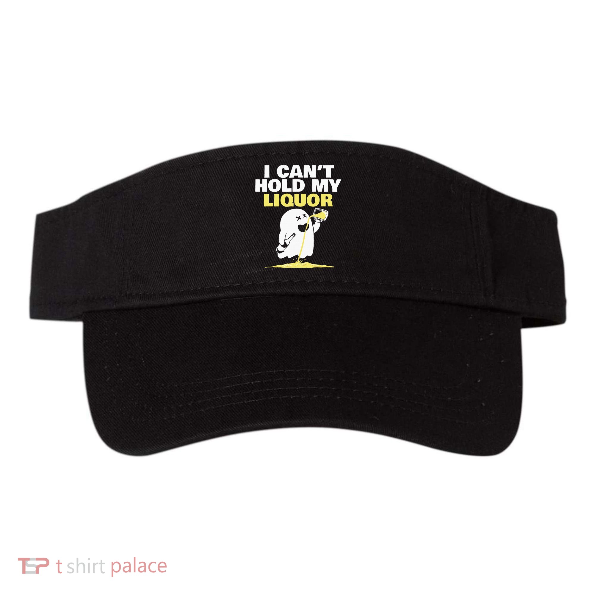 boo I Can't hold my liquor Visor