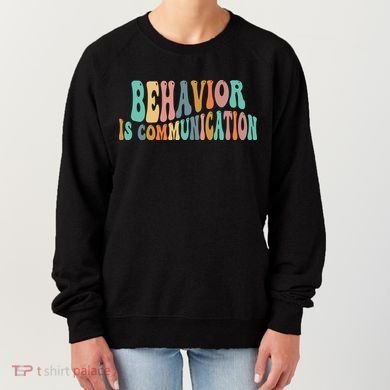 Behavior Is Communication Women's Sweatshirt
