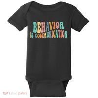 Behavior Is Communication Baby Bodysuit thumb 0