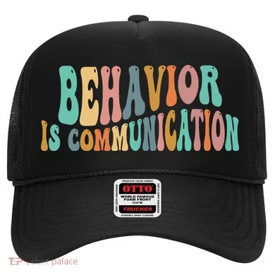Behavior Is Communication Hat
