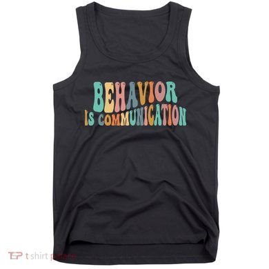 Behavior Is Communication Tank Top