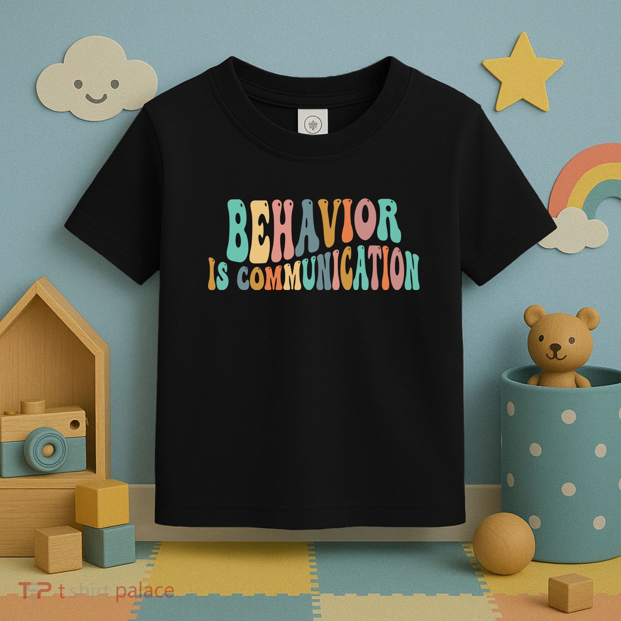 Behavior Is Communication Toddler T-Shirt