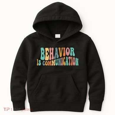 Behavior Is Communication Kids Hoodie