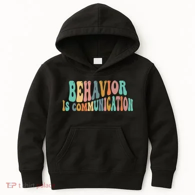 Behavior Is Communication Kids Hoodie