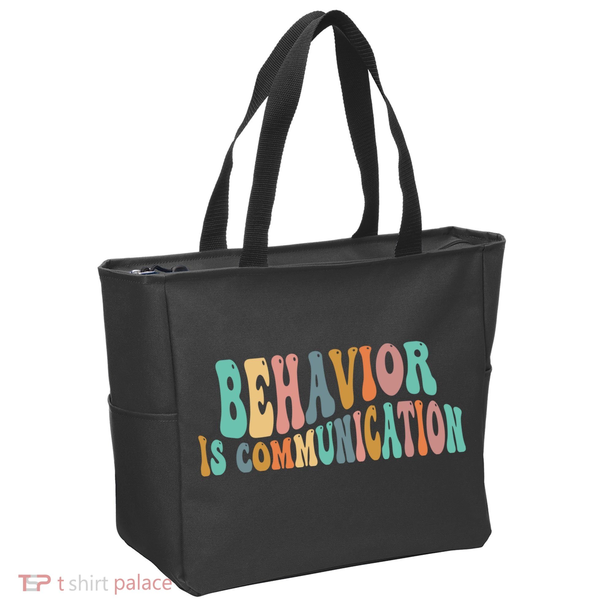 Behavior Is Communication Tote Bag