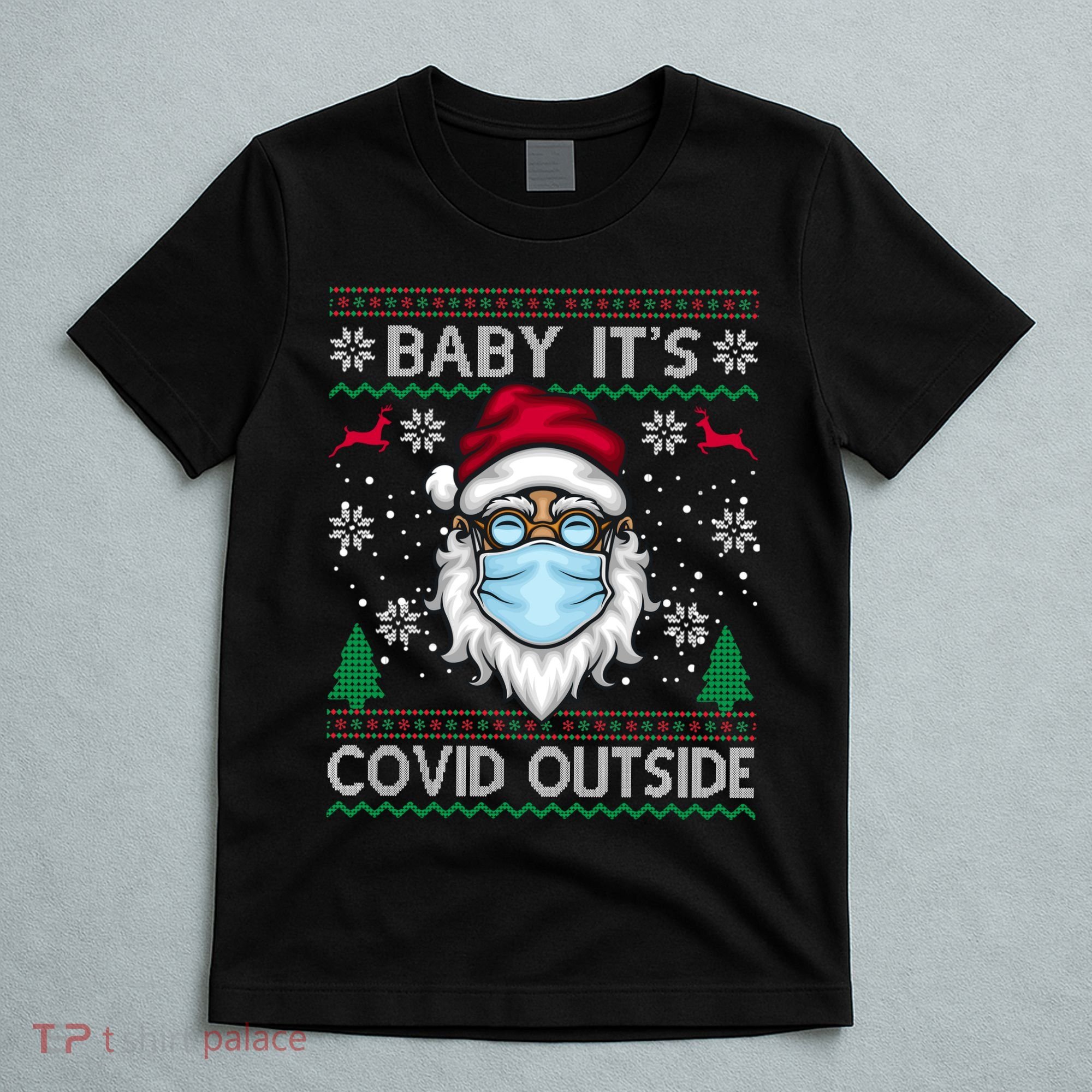 Baby It's Covid Outside Funny Ugly Christmas T-Shirt