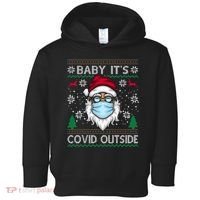 Baby It's Covid Outside Funny Ugly Christmas Toddler Hoodie thumb 0