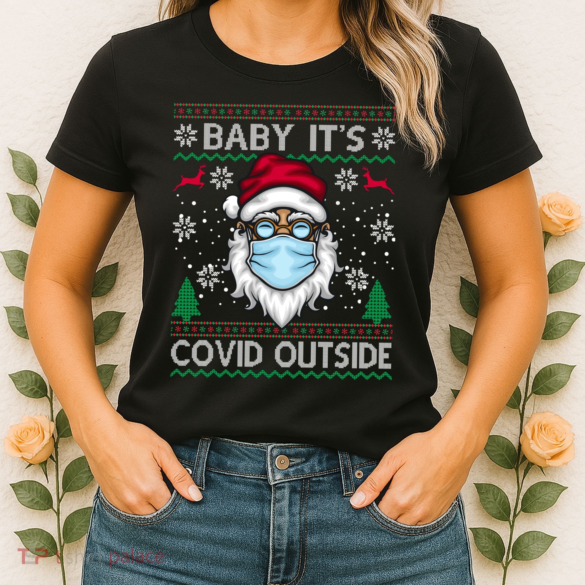 Baby It's Covid Outside Funny Ugly Christmas Women's T-Shirt
