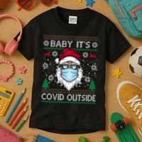 Baby It's Covid Outside Funny Ugly Christmas Kids T-Shirt thumb 3