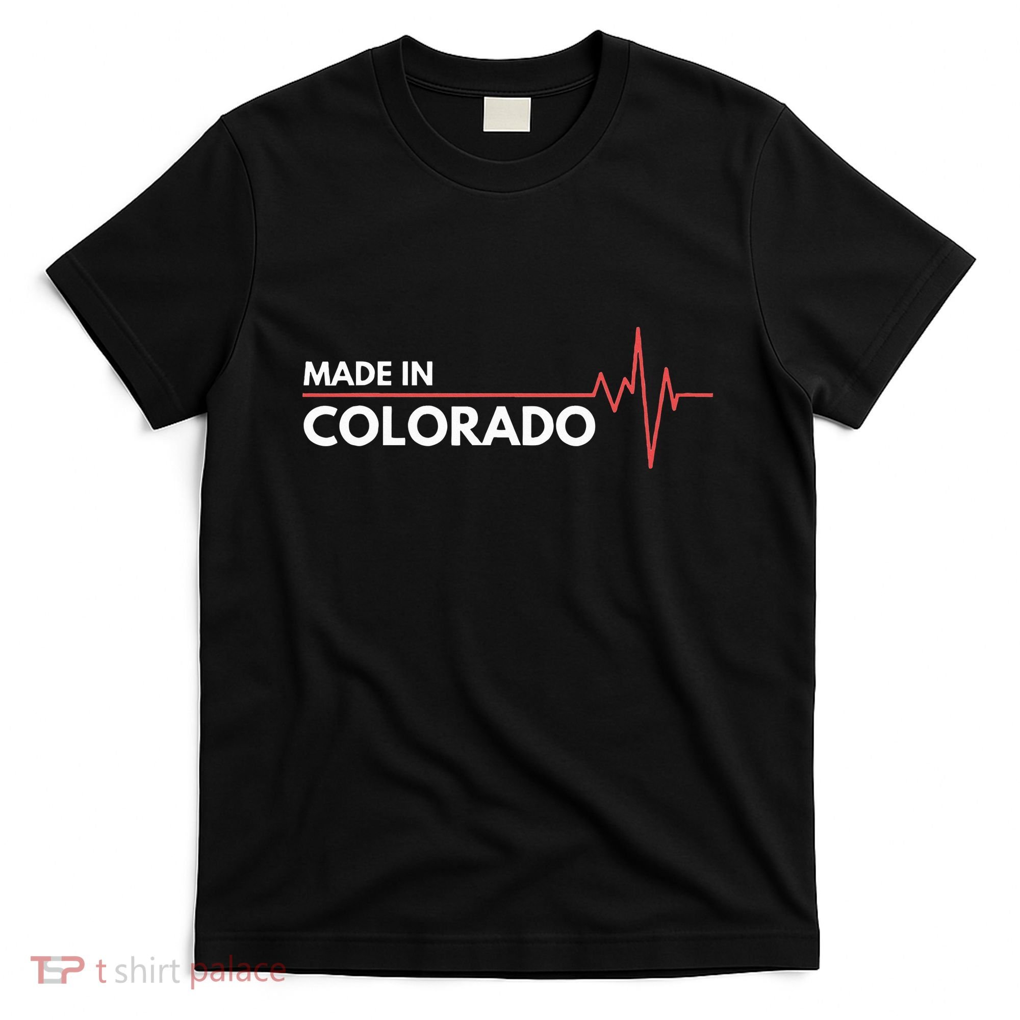 Born In Colorado Heartbeat Place Of Birth T-Shirt