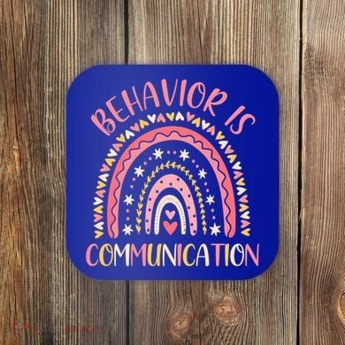 Behavior Is Communication Special Education Sped Teacher Gift Coaster