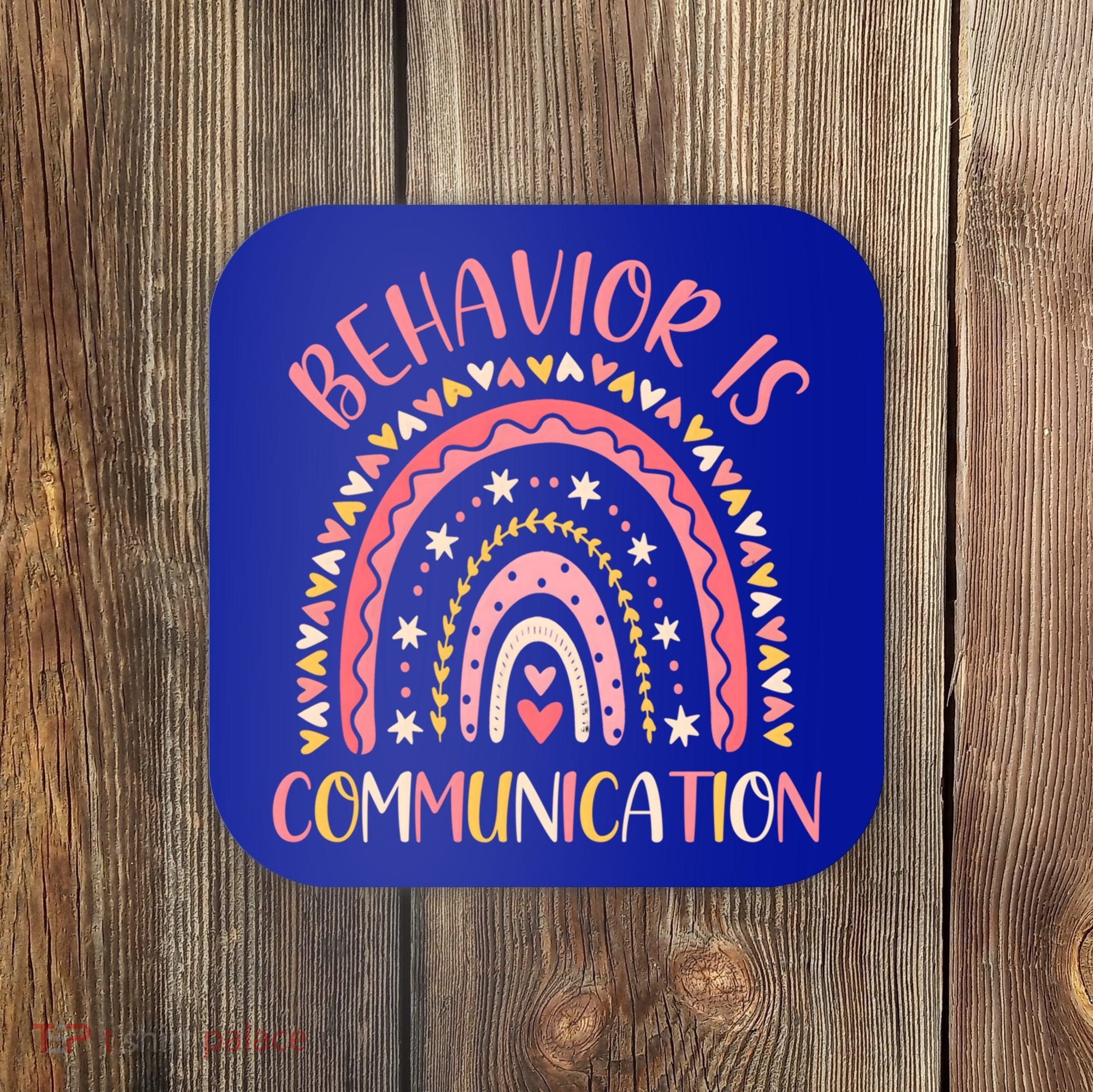 Behavior Is Communication Special Education Sped Teacher Gift Coaster