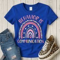 Behavior Is Communication Special Education Sped Teacher Gift Women's T-Shirt thumb 3