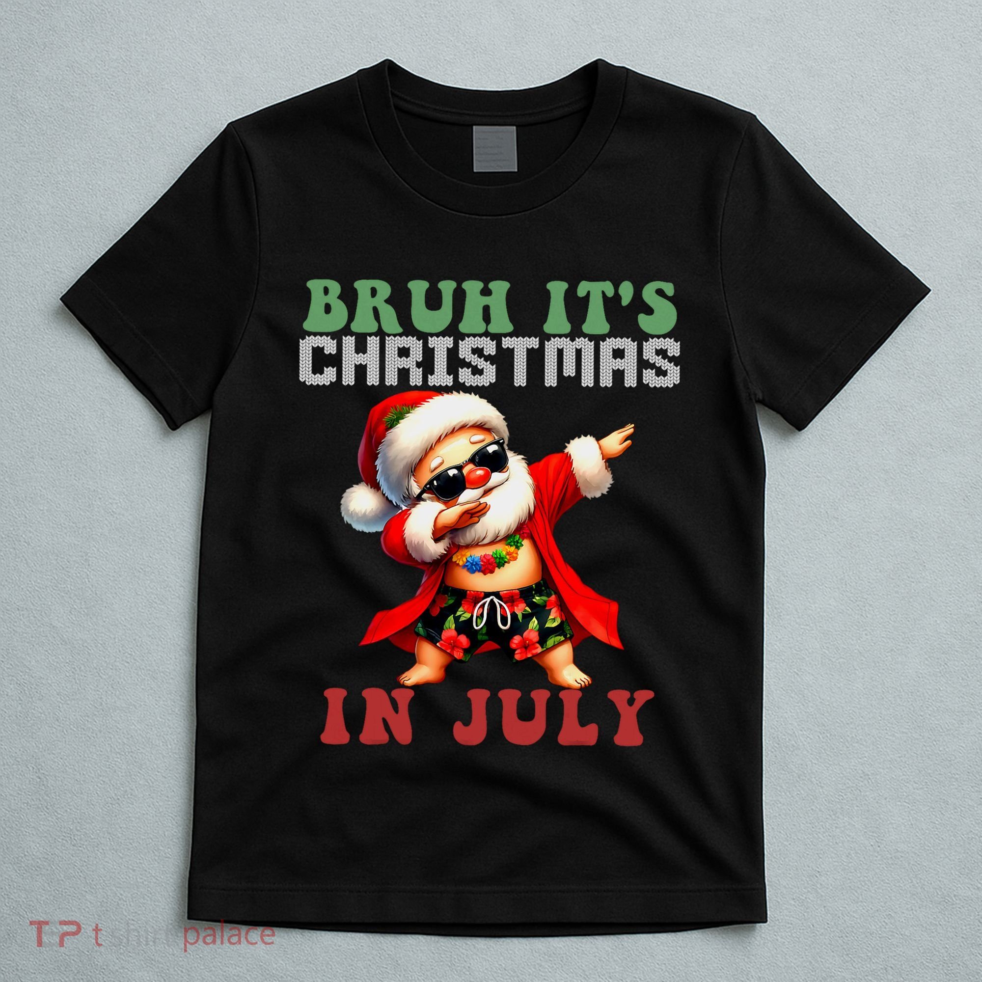 Bruh ItS Christmas In July Dabbing Santa Beach Vacation T-Shirt