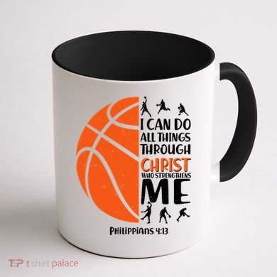 Basketball I Can Do All Things Through Christ Who Strengthens Me Philippian 4:13 Coffee Mug back