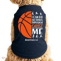 Basketball I Can Do All Things Through Christ Who Strengthens Me Philippian 4:13 Doggie Tank thumb 0