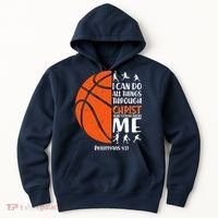 Basketball I Can Do All Things Through Christ Who Strengthens Me Philippian 4:13 Hoodie thumb 0