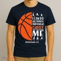 Basketball I Can Do All Things Through Christ Who Strengthens Me Philippian 4:13 T-Shirt thumb 3