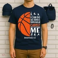 Basketball I Can Do All Things Through Christ Who Strengthens Me Philippian 4:13 T-Shirt thumb 6