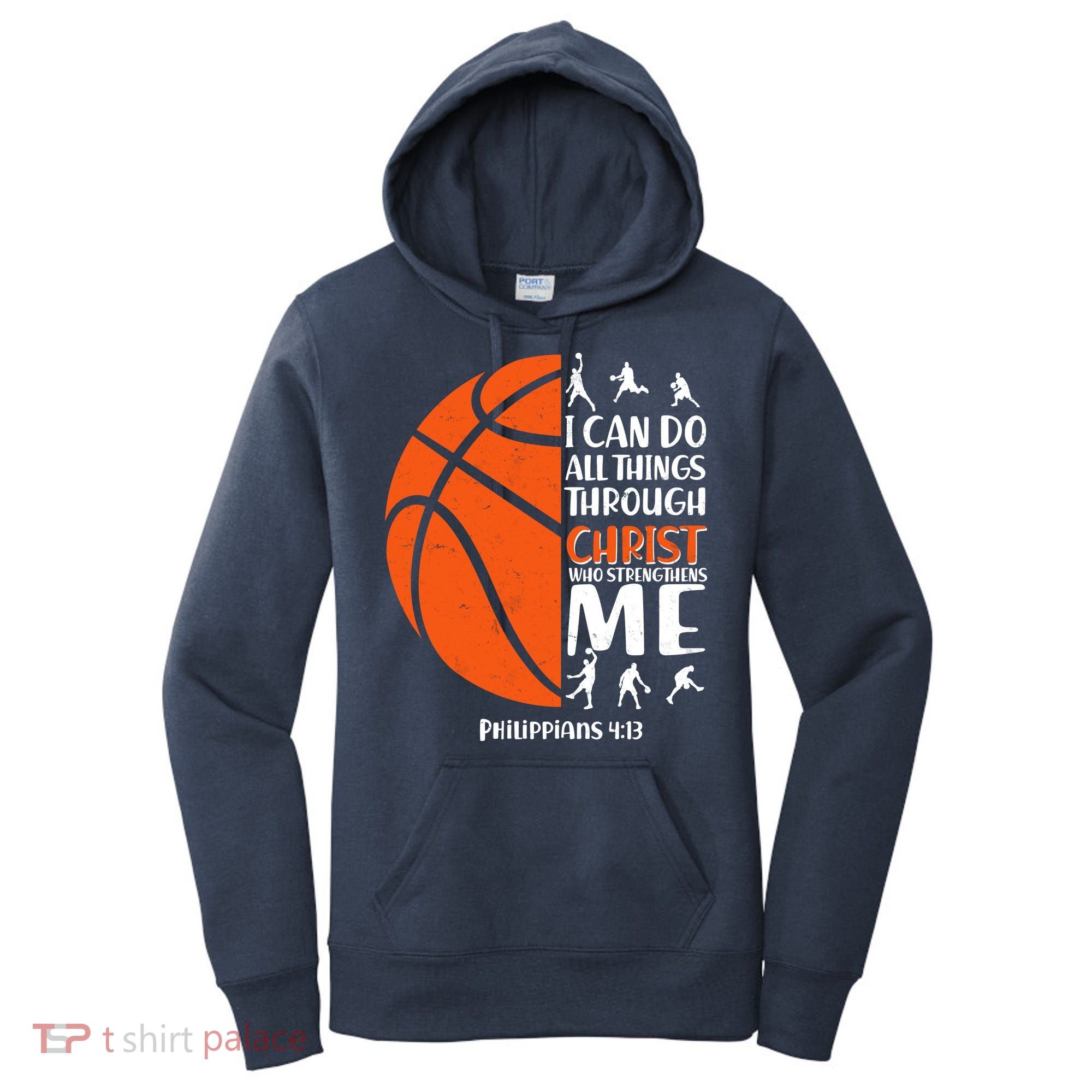 Basketball I Can Do All Things Through Christ Who Strengthens Me Philippian 4:13 Women's Hoodie