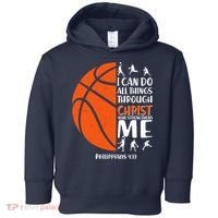 Basketball I Can Do All Things Through Christ Who Strengthens Me Philippian 4:13 Toddler Hoodie thumb 0