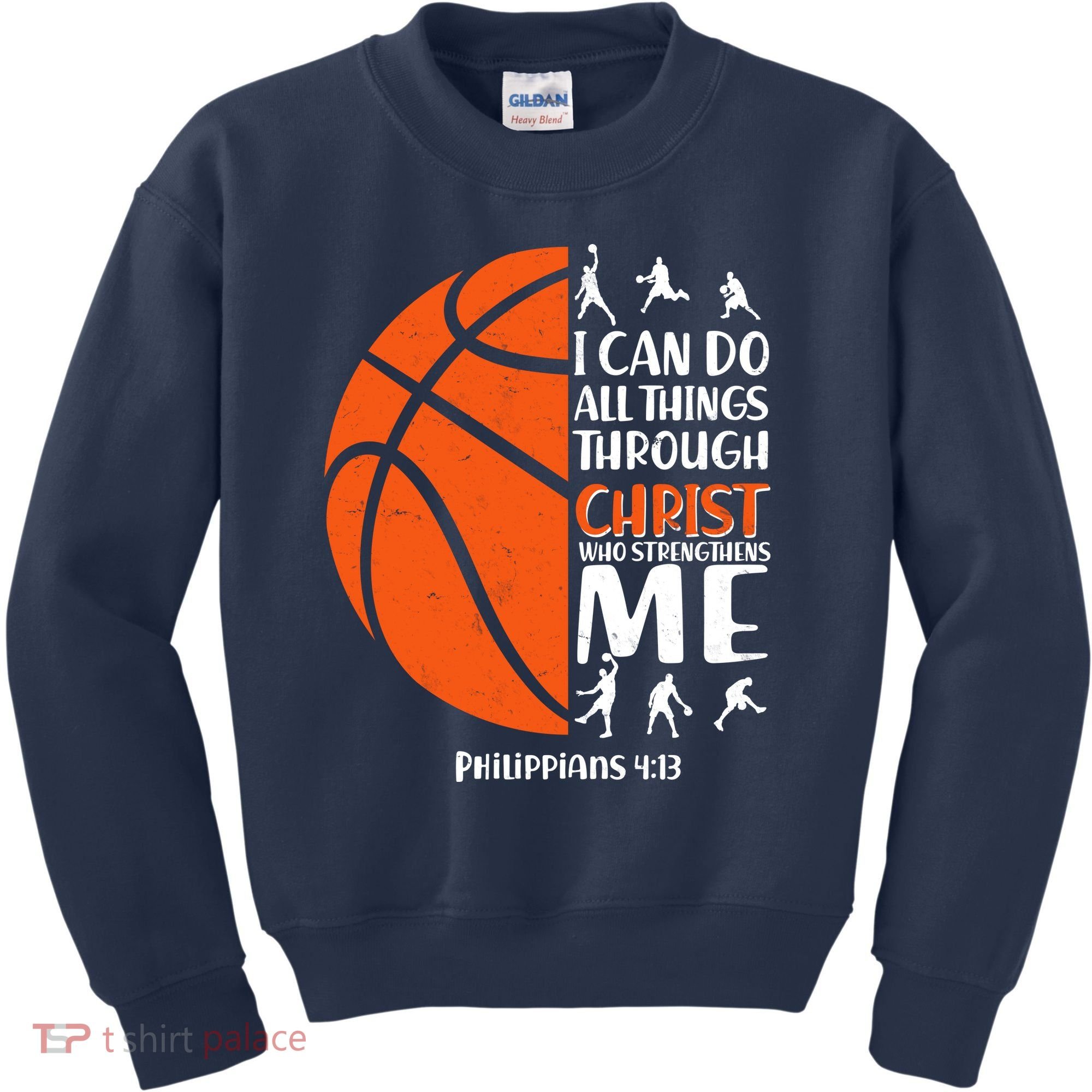 Basketball I Can Do All Things Through Christ Who Strengthens Me Philippian 4:13 Kids Sweatshirt