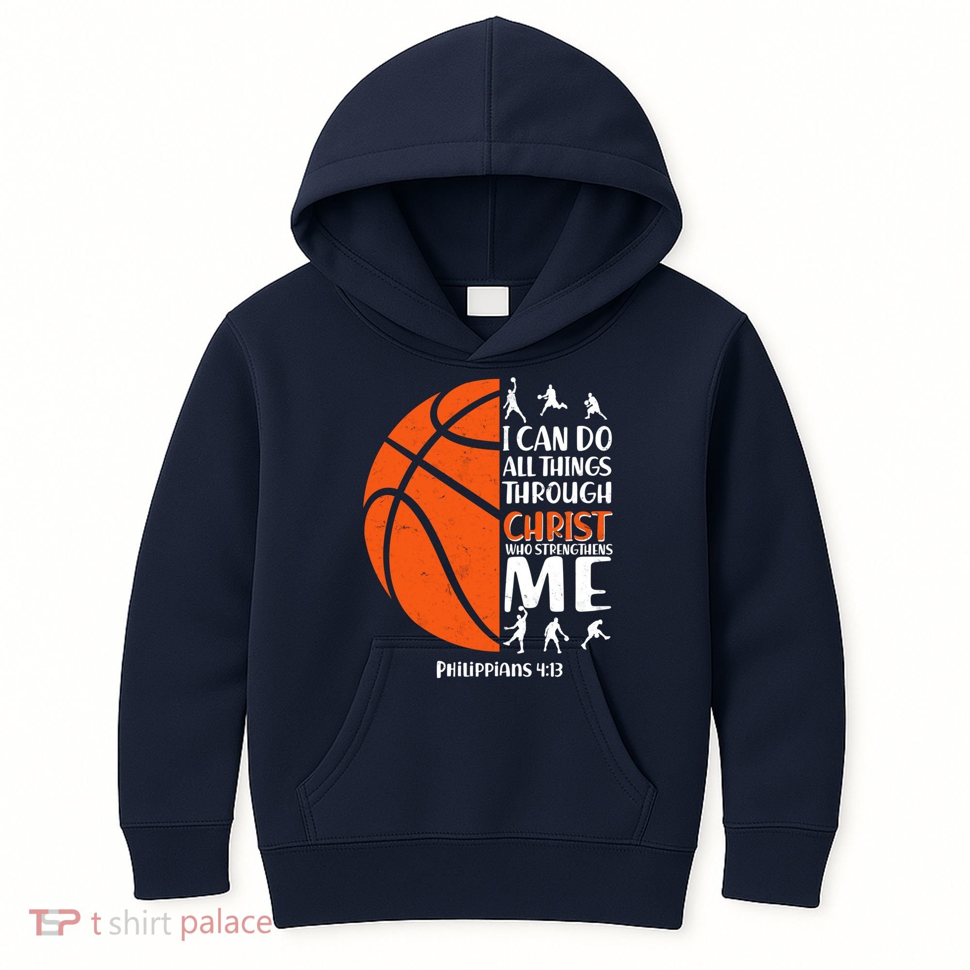 Basketball I Can Do All Things Through Christ Who Strengthens Me Philippian 4:13 Kids Hoodie