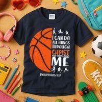 Basketball I Can Do All Things Through Christ Who Strengthens Me Philippian 4:13 Kids T-Shirt thumb 3