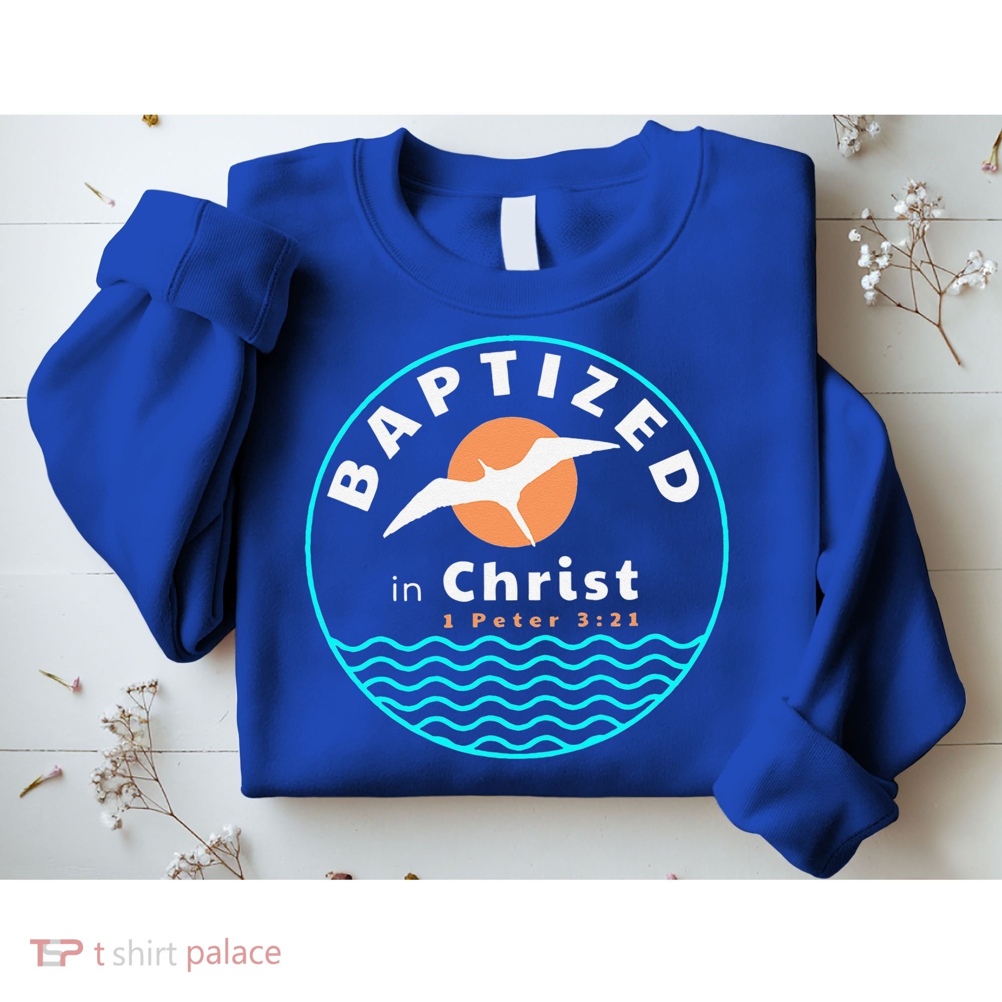 Baptized In Christ Christian Adult Baptism Sweatshirt