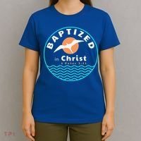 Baptized In Christ Christian Adult Baptism T-Shirt thumb 4