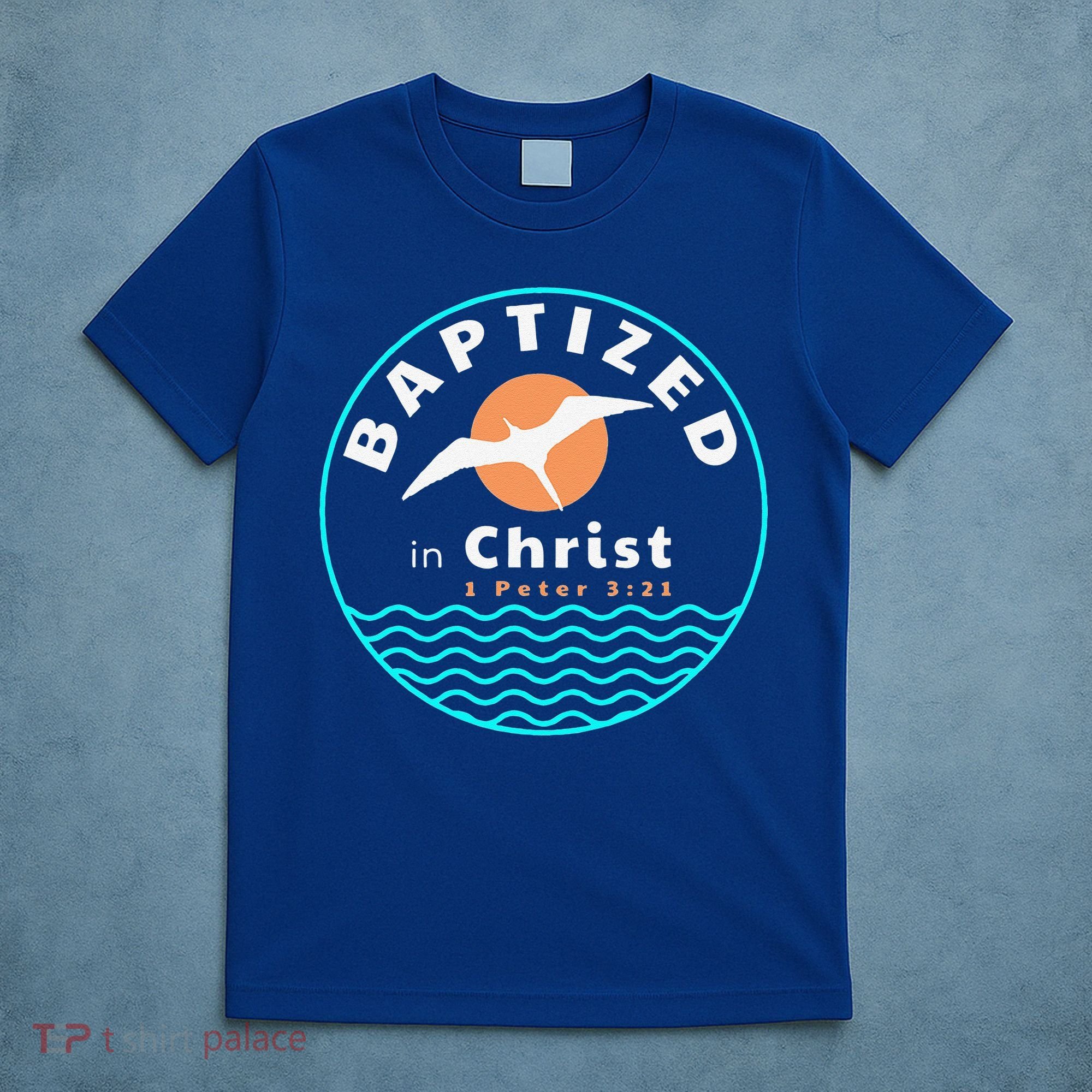 Baptized In Christ Christian Adult Baptism T-Shirt
