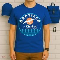 Baptized In Christ Christian Adult Baptism T-Shirt thumb 6