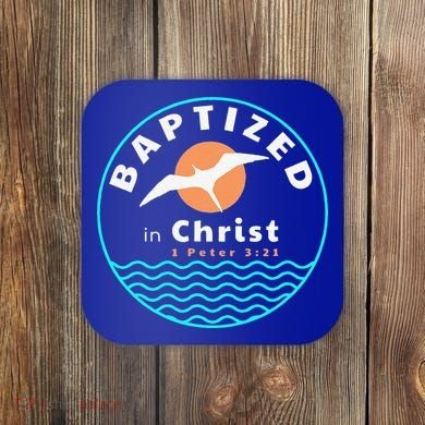 Baptized In Christ Christian Adult Baptism Coaster