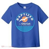 Baptized In Christ Christian Adult Baptism Toddler T-Shirt thumb 0