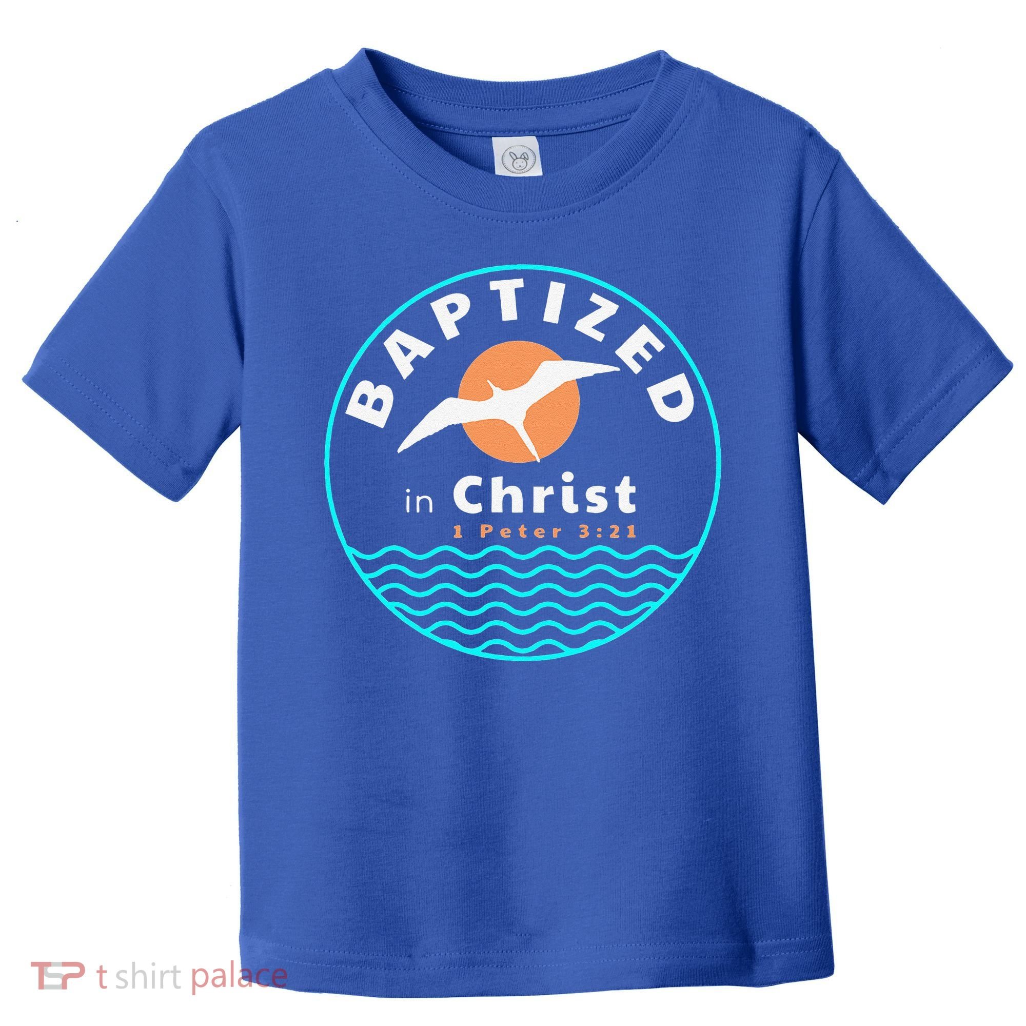 Baptized In Christ Christian Adult Baptism Toddler T-Shirt