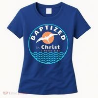 Baptized In Christ Christian Adult Baptism Women's T-Shirt thumb 0