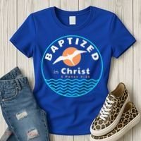 Baptized In Christ Christian Adult Baptism Women's T-Shirt thumb 3