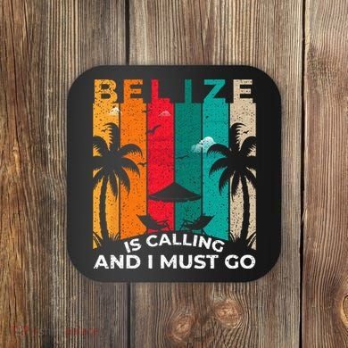 Belize Is Calling And I Must Go Vintage Summer Vibes Beach Coaster