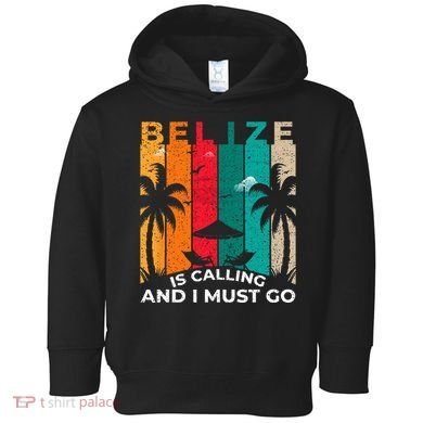 Belize Is Calling And I Must Go Vintage Summer Vibes Beach Toddler Hoodie