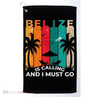 Belize Is Calling And I Must Go Vintage Summer Vibes Beach Golf Towel