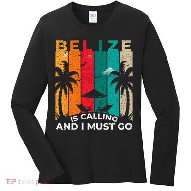 Belize Is Calling And I Must Go Vintage Summer Vibes Beach Women's Long Sleeve Shirt