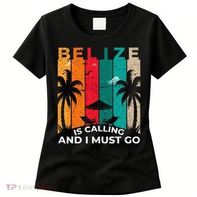 Belize Is Calling And I Must Go Vintage Summer Vibes Beach Women's T-Shirt