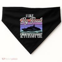 Boating I Cruise Ship I Like Big Boats And I Cannot Lie Gift USA-Made Doggie Bandana thumb 0